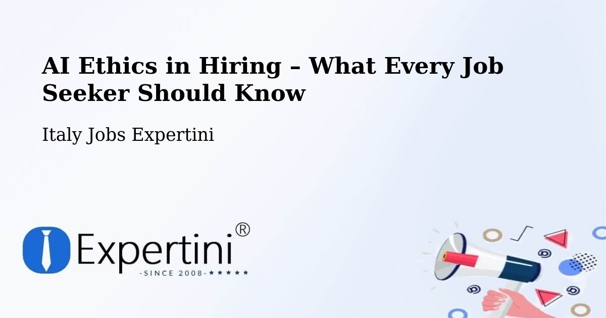 AI Ethics in Recruitment & Hiring – Vajont - Vajont, Italy Jobs Expertini