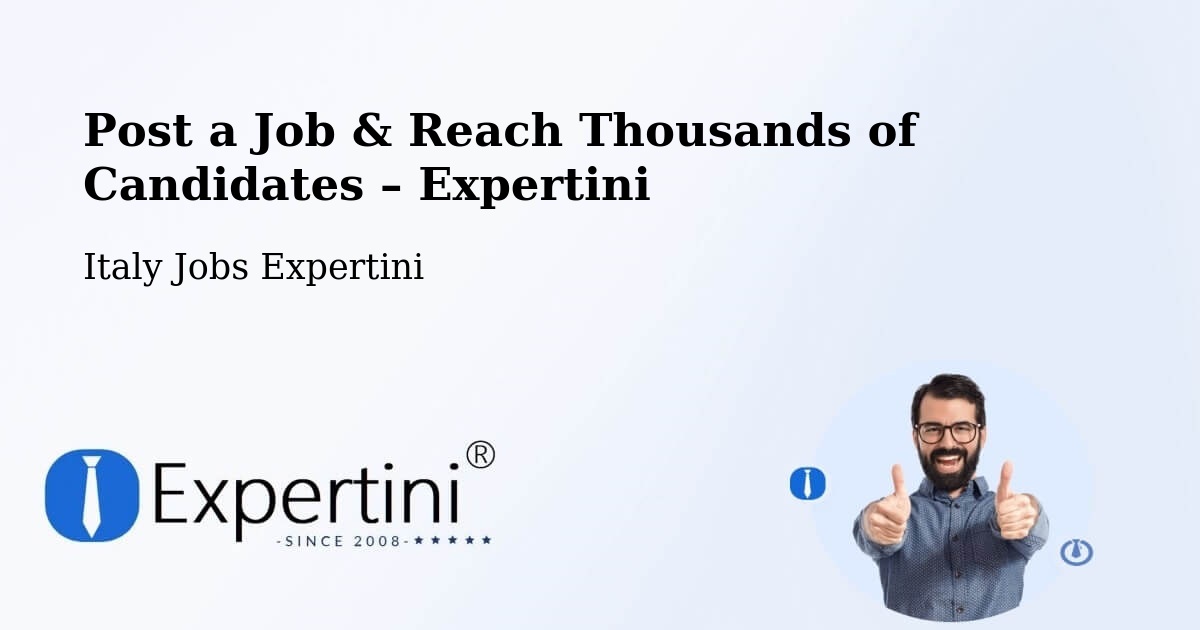 Post a Job in Vajont – Hire the Right Talent - Vajont, Italy Jobs Expertini